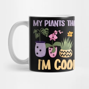 My Plants think I'm cool Mug